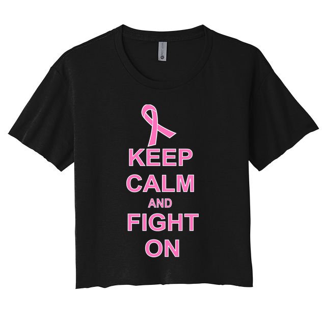 Breast Cancer Keep Calm And Fight On Crop Top