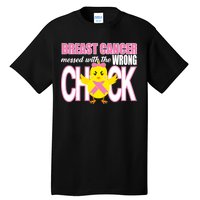 Breast Cancer Messed With The Wrong Chick Tall T-Shirt