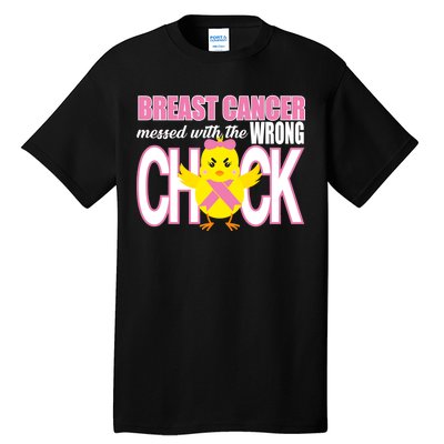 Breast Cancer Messed With The Wrong Chick Tall T-Shirt