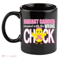 Breast Cancer Messed With The Wrong Chick 11oz C Handle Ceramic Mug