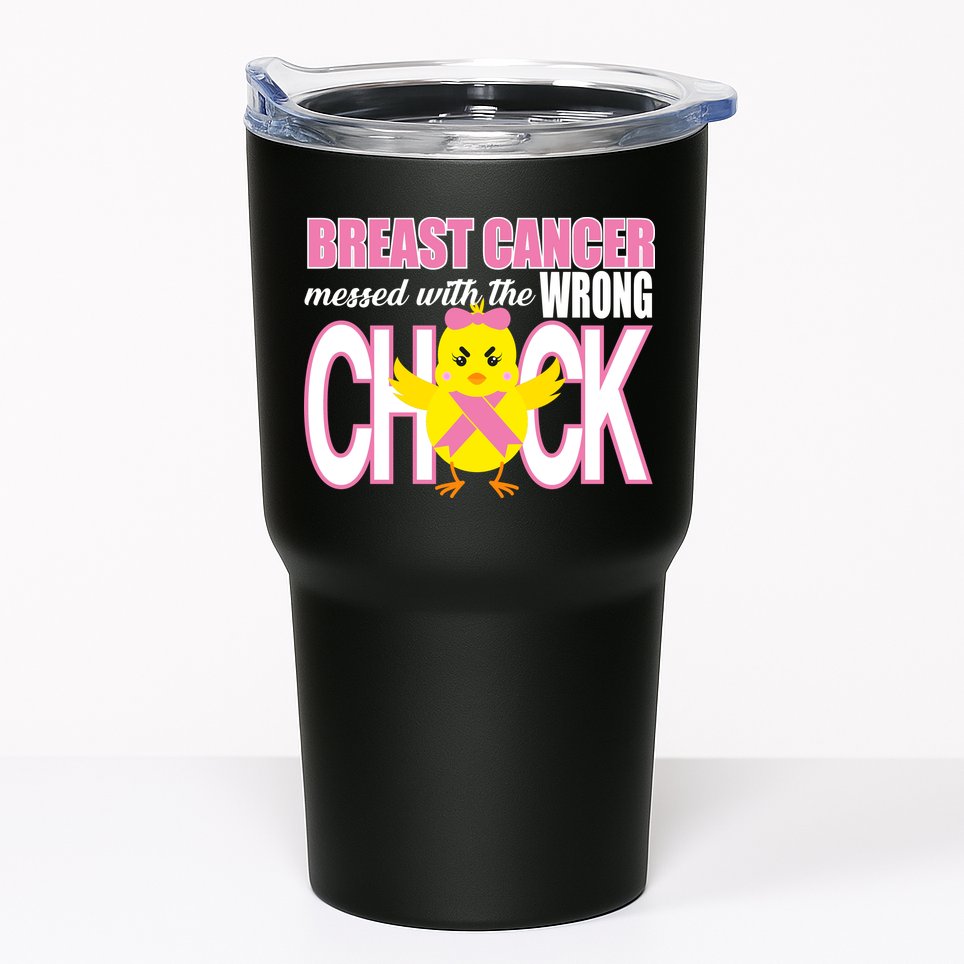 Breast Cancer Messed With The Wrong Chick Tumbler