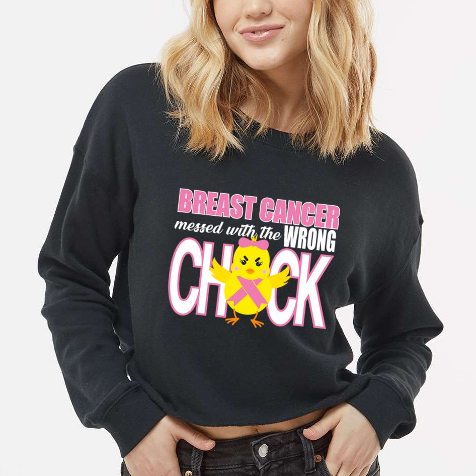Breast Cancer Messed With The Wrong Chick Cropped Pullover Crew
