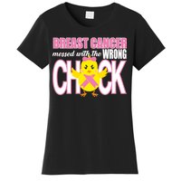 Breast Cancer Messed With The Wrong Chick Women's T-Shirt