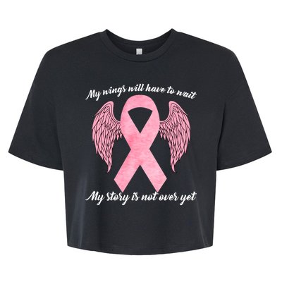 Breast Cancer My Wings Will Have To Wait Bella+Canvas Jersey Crop Tee