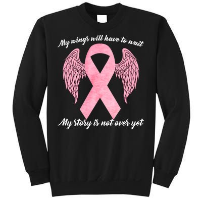 Breast Cancer My Wings Will Have To Wait Sweatshirt