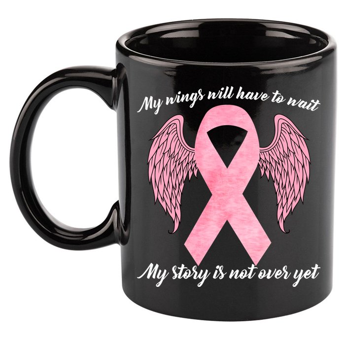 Breast Cancer My Wings Will Have To Wait 11oz C Handle Ceramic Mug