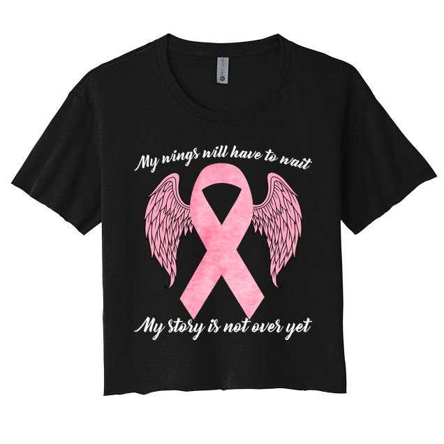 Breast Cancer My Wings Will Have To Wait Crop Top