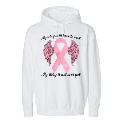 Breast Cancer My Wings Will Have To Wait Garment-Dyed Fleece Hoodie