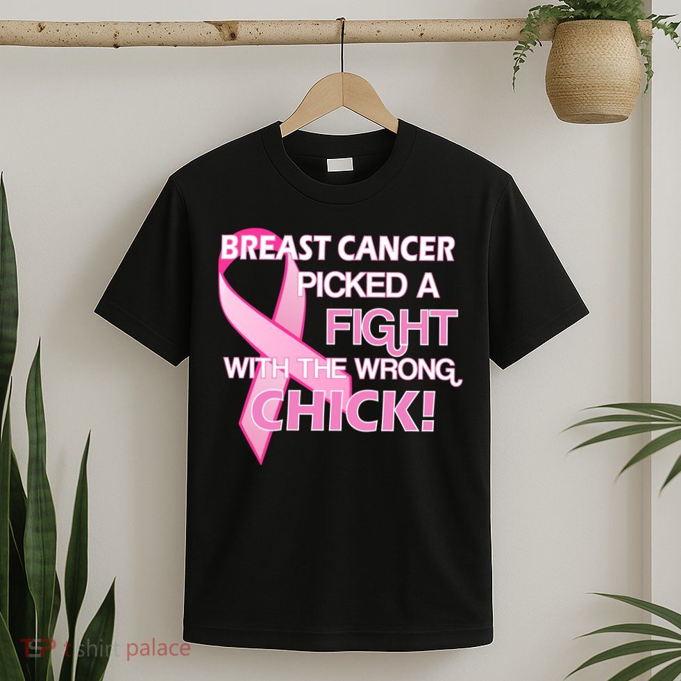 Breast Cancer Picked The Wrong Chick T-Shirt