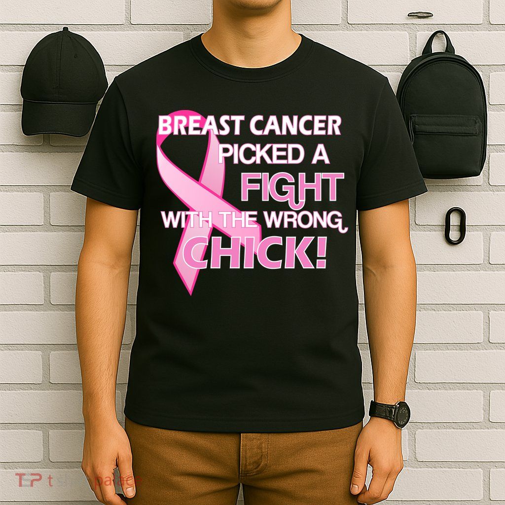 Breast Cancer Picked The Wrong Chick T-Shirt