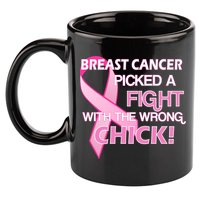 Breast Cancer Picked The Wrong Chick 11oz C Handle Ceramic Mug