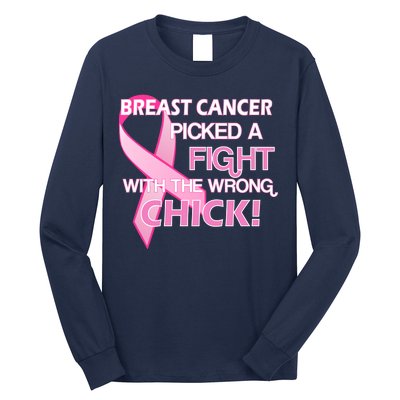 Breast Cancer Picked The Wrong Chick Long Sleeve Shirt