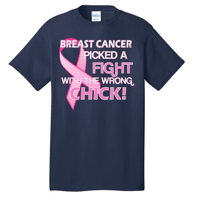 Breast Cancer Picked The Wrong Chick Tall T-Shirt