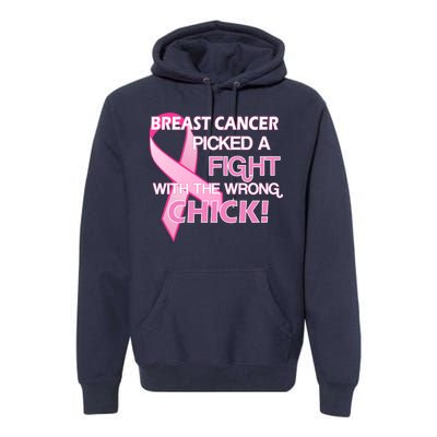 Breast Cancer Picked The Wrong Chick Premium Hoodie