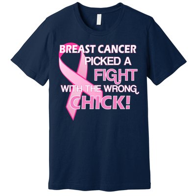 Breast Cancer Picked The Wrong Chick Premium T-Shirt