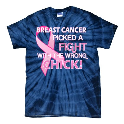 Breast Cancer Picked The Wrong Chick Tie-Dye T-Shirt