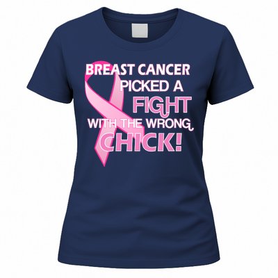 Breast Cancer Picked The Wrong Chick Women's T-Shirt