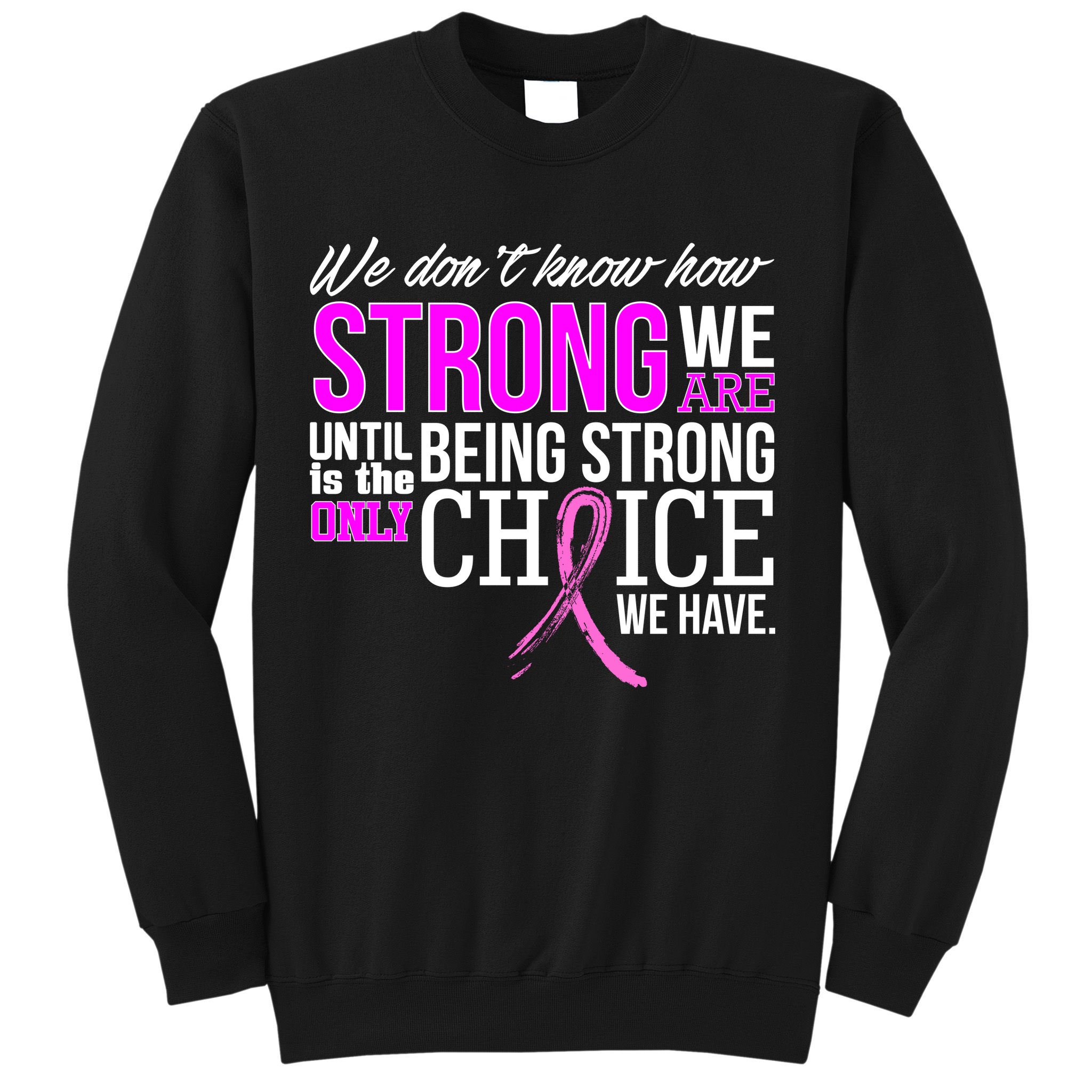 Breast Cancer Strong Sweatshirt