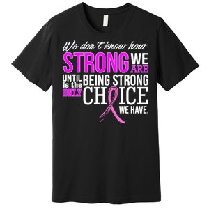 Breast Cancer Strong Premium T-Shirt