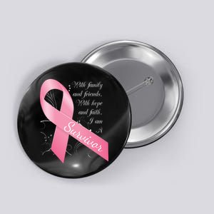 Breast Cancer Survivor Family Friends Hope Faith Button