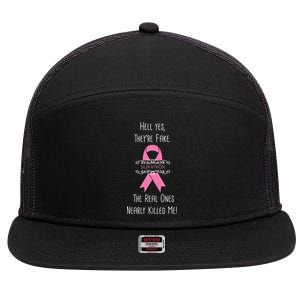 Breast Cancer Survivor Hell Yes They're Fake 7 Panel Mesh Trucker Snapback Hat