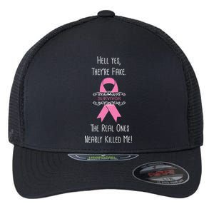 Breast Cancer Survivor Hell Yes They're Fake Flexfit Unipanel Trucker Cap