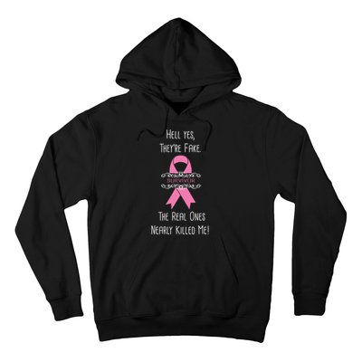 Breast Cancer Survivor Hell Yes They're Fake Hoodie