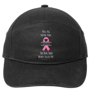 Breast Cancer Survivor Hell Yes They're Fake 7-Panel Snapback Hat