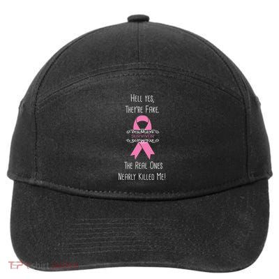 Breast Cancer Survivor Hell Yes They're Fake 7-Panel Snapback Hat