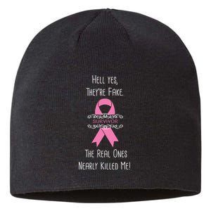 Breast Cancer Survivor Hell Yes They're Fake Sustainable Beanie