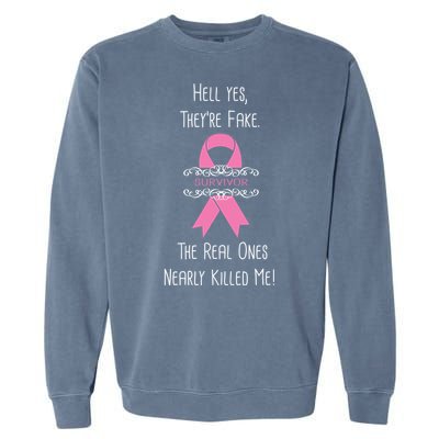 Breast Cancer Survivor Hell Yes They're Fake Garment-Dyed Sweatshirt