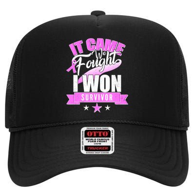 Breast Cancer Survivor It Came We Fought I Won High Crown Mesh Back Trucker Hat