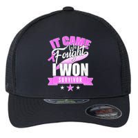 Breast Cancer Survivor It Came We Fought I Won Flexfit Unipanel Trucker Cap