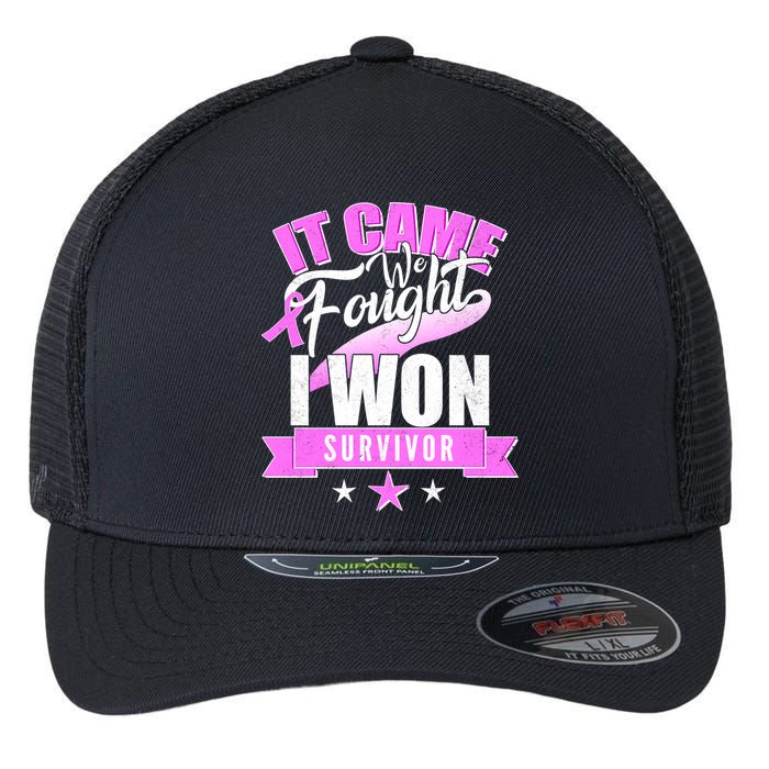 Breast Cancer Survivor It Came We Fought I Won Flexfit Unipanel Trucker Cap