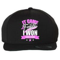 Breast Cancer Survivor It Came We Fought I Won Wool Snapback Cap