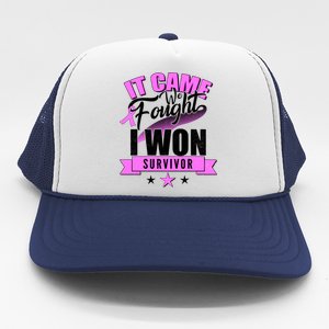 Breast Cancer Survivor It Came We Fought I Won Trucker Hat