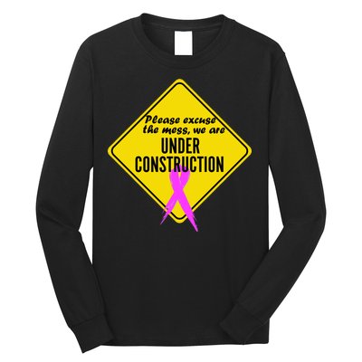 Breast Cancer Under Construction Sign Long Sleeve Shirt