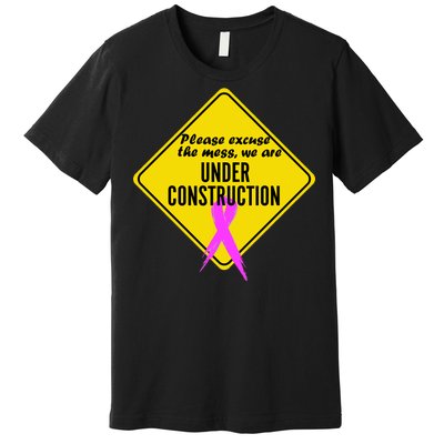 Breast Cancer Under Construction Sign Premium T-Shirt