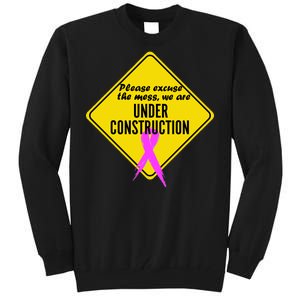 Breast Cancer Under Construction Sign Tall Sweatshirt