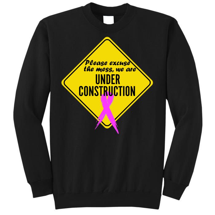 Breast Cancer Under Construction Sign Tall Sweatshirt