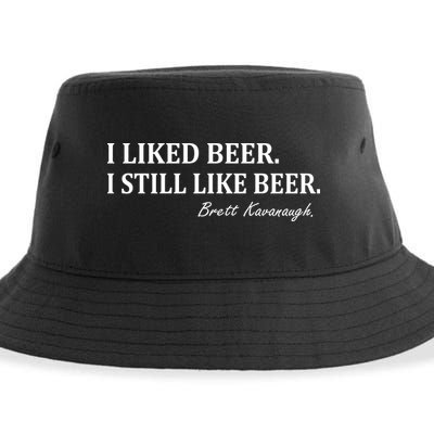Brett Kavanaugh I Liked Beer I still Drink Beer Sustainable Bucket Hat