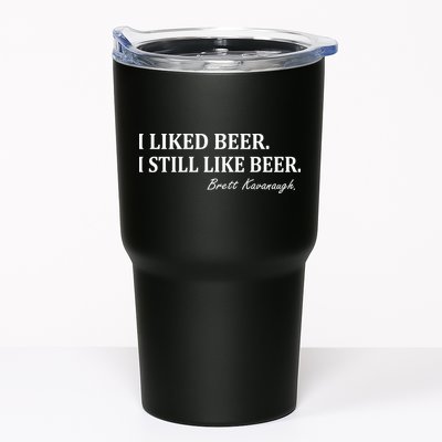 Brett Kavanaugh I Liked Beer I still Drink Beer Tumbler