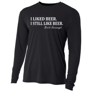 Brett Kavanaugh I Liked Beer I still Drink Beer Cooling Performance Long Sleeve Crew