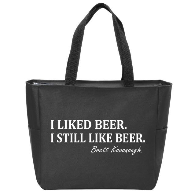 Brett Kavanaugh I Liked Beer I still Drink Beer Zip Tote Bag