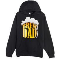 Brew Dad Matching Design Premium Pullover Hoodie
