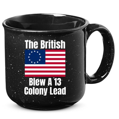Betsy Ross Flag: The British Blew A 13 Colony Lead 15oz Campfire Ceramic Mug