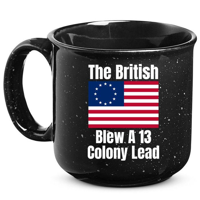 Betsy Ross Flag: The British Blew A 13 Colony Lead 15oz Campfire Ceramic Mug