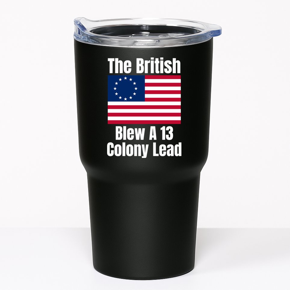 Betsy Ross Flag: The British Blew A 13 Colony Lead Tumbler