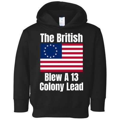 Betsy Ross Flag: The British Blew A 13 Colony Lead Toddler Hoodie