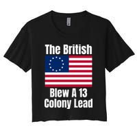Betsy Ross Flag: The British Blew A 13 Colony Lead Women's Crop Top Tee